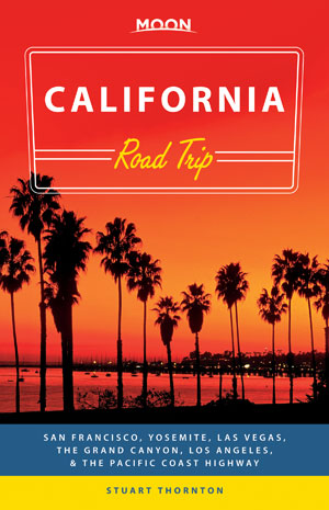 moon publishing travel books california road trip by author stuart thornton grand canyon las vegas los angeles pacific coast highway san francisco drive roadtrip western united states us u.s.a.